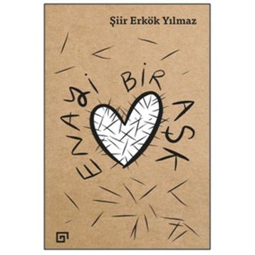 Enayi Bir Aşk - Şiir Erkök Yılmaz