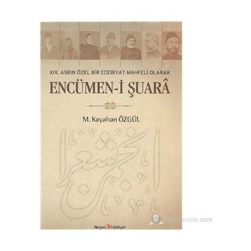 ENCÜMEN-I ŞUARA - M. KAYAHAN ÖZGÜL