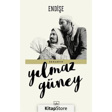 ENDİŞE - YILMAZ GÜNEY