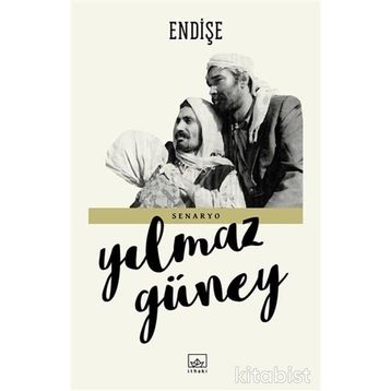 ENDİŞE - YILMAZ GÜNEY