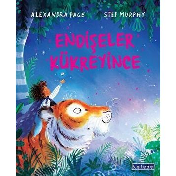 Endişeler Kükreyince Ciltli - Alexandra Page