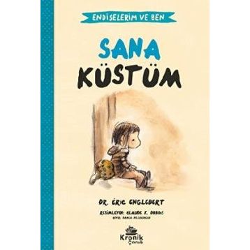 Endişelerim ve Ben 1 Sana Küstüm Kronik Kitap