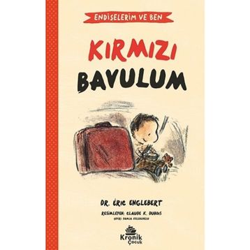 Endişelerim ve Ben 2 Kırmızı Bavulum Kronik Kitap