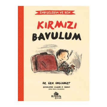 Endişelerim ve Ben 2 Kırmızı Bavulum Kronik Kitap