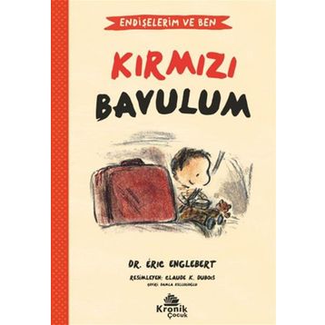Endişelerim ve Ben 2 Kırmızı Bavulum Kronik Kitap