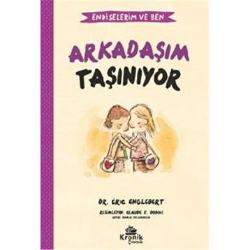 Endişelerim ve Ben 3 Arkadaşım Taşınıyor Kronik Kitap