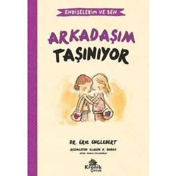 Endişelerim ve Ben 3 Arkadaşım Taşınıyor Kronik Kitap