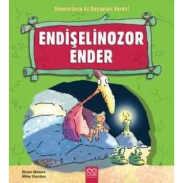 Endişelinozor Ender - Brian Moses Mike Gordon