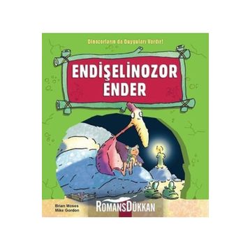 Endişelinozor Ender - Brian Moses Mike Gordon