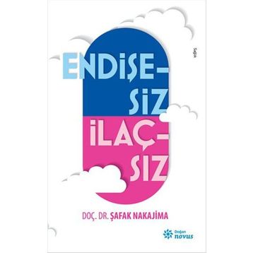 Endişesiz İlaçsız - Şafak Nakajima