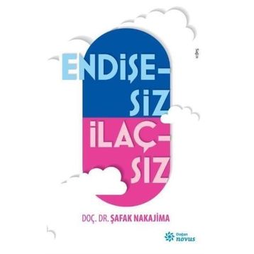 Endişesiz İlaçsız - Şafak Nakajima