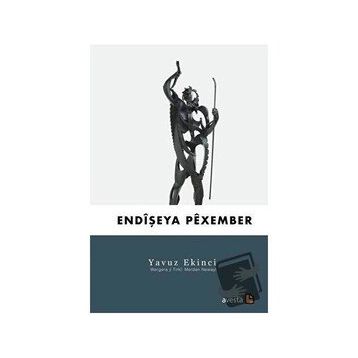 Endişeya Pexember - Yavuz Ekinci