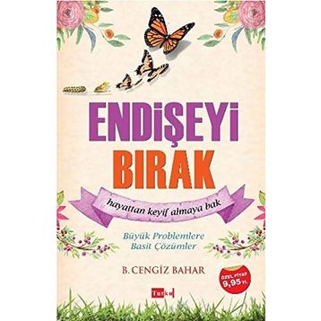Endişeyi Bırak - B. Cengiz Bahar