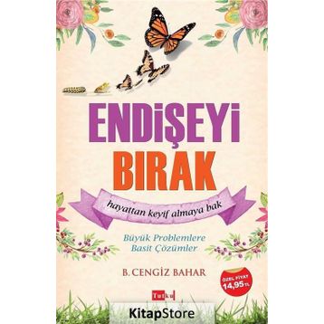 Endişeyi Bırak - B. Cengiz Bahar