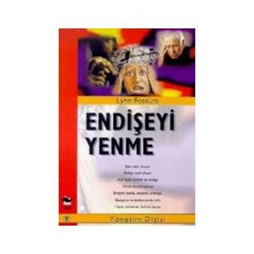 Endişeyi Yenme - Lynn Fossum