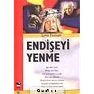 Endişeyi Yenme - Lynn Fossum