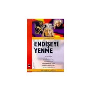 Endişeyi Yenme - Lynn Fossum