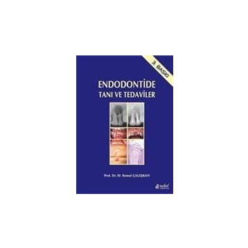 Endodontide Tanı ve Tedaviler - M. Kemal Çalışkan