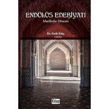 Endülüs Edebiyatı Murabıtlar Dönemi Fatih Kılıç