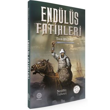 Endülüs Fatihleri -Tarık Bin Ziyad