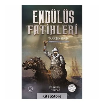 Endülüs Fatihleri -Tarık Bin Ziyad
