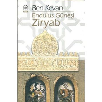 ENDÜLÜS GÜNEŞI ZIRYAB - BEN KEVAN