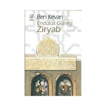 ENDÜLÜS GÜNEŞI ZIRYAB - BEN KEVAN