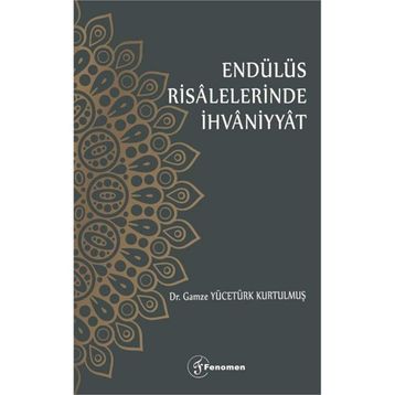 Endülüs Risalelerinde İhvaniyyat - Gamze Yücetürk