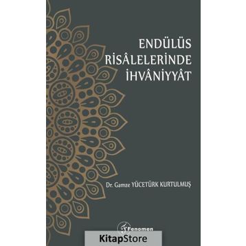 Endülüs Risalelerinde İhvaniyyat - Gamze Yücetürk