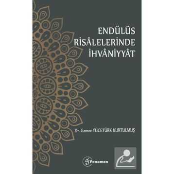 Endülüs Risalelerinde İhvaniyyat - Gamze Yücetürk