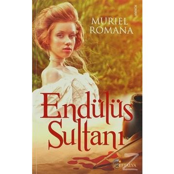 ENDÜLÜS SULTANI - MURIEL ROMANA
