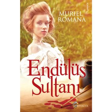 ENDÜLÜS SULTANI - MURIEL ROMANA