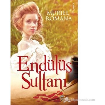 ENDÜLÜS SULTANI - MURIEL ROMANA
