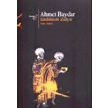 ENDÜLÜSLÜ ZIDYAR SON ANKA - AHMET BAYDAR
