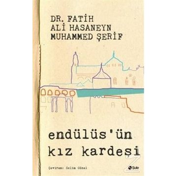 Endülüs'ün Kız Kardeşi - Fatih Ali Hasaneyn