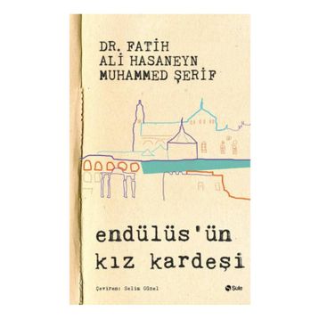 Endülüs'ün Kız Kardeşi - Fatih Ali Hasaneyn