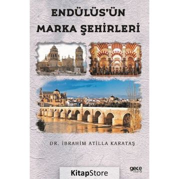 Endülüs'ün Marka Şehirleri - İbrahim Atilla Karataş
