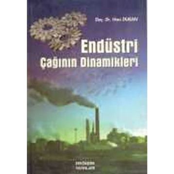 ENDÜSTRİ ÇAĞININ DINAMIKLERI - HACI DURAN