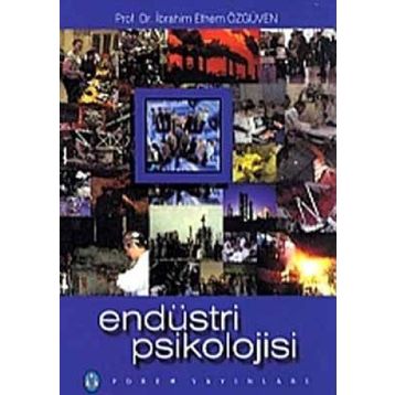 ENDÜSTRİ PSIKOLOJISI - İBRAHİM ETHEM ÖZGÜVEN