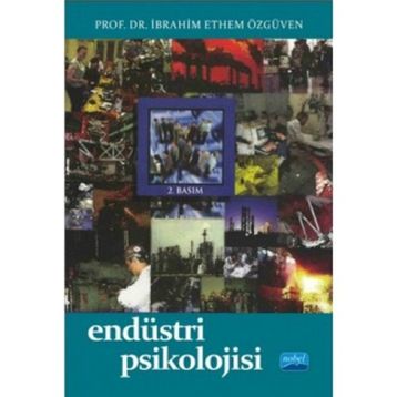 ENDÜSTRİ PSIKOLOJISI - İBRAHİM ETHEM ÖZGÜVEN