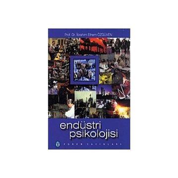 ENDÜSTRİ PSIKOLOJISI - İBRAHİM ETHEM ÖZGÜVEN