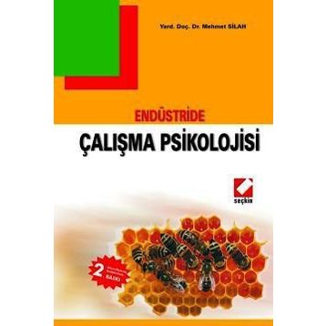 ENDÜSTRİDE ÇALIŞMA PSIKOLOJISI - MEHMET SILAH
