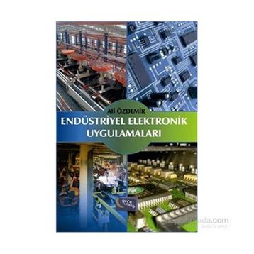 Endüstriyel Elektronik Uygulamaları - Ali Özdemir
