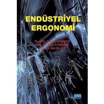 ENDÜSTRİYEL ERGONOMI - ALAETTIN SABANCI;SARP K. SÜMER;SAIT M. SAY