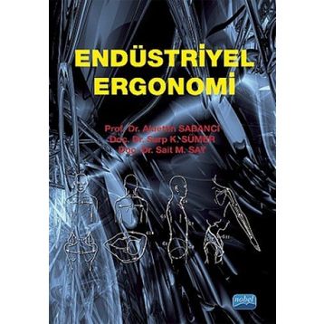 ENDÜSTRİYEL ERGONOMI - ALAETTIN SABANCI;SARP K. SÜMER;SAIT M. SAY