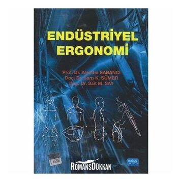 ENDÜSTRİYEL ERGONOMI - ALAETTIN SABANCI;SARP K. SÜMER;SAIT M. SAY