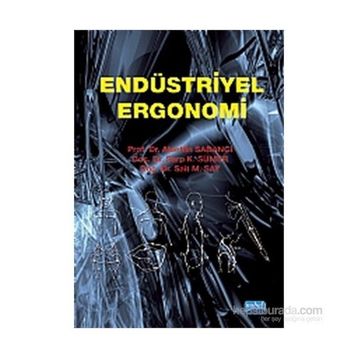 ENDÜSTRİYEL ERGONOMI - ALAETTIN SABANCI;SARP K. SÜMER;SAIT M. SAY