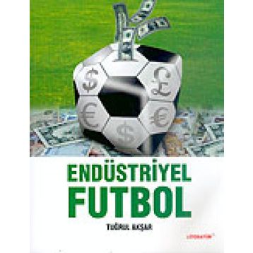 ENDÜSTRİYEL FUTBOL - TUĞRUL AKŞAR