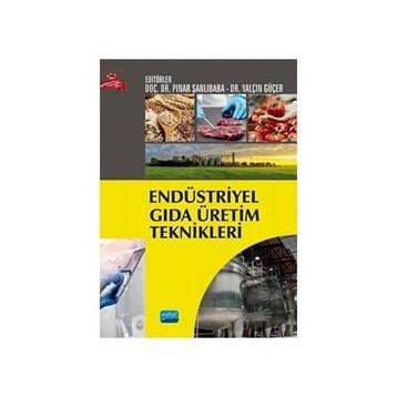 Endüstriyel Gıda Üretim Teknikleri - Abdullah Özonur