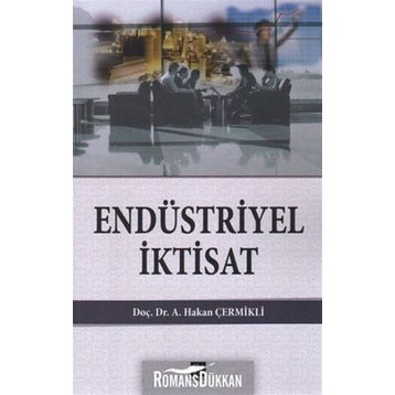 Endüstriyel İktisat - A. Hakan Çermikli